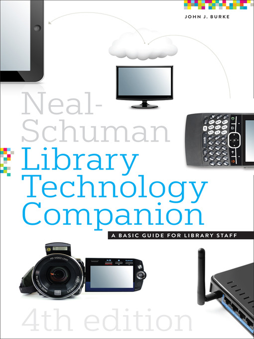 Title details for The Neal-Schuman Library Technology Companion by John J. Burke - Available